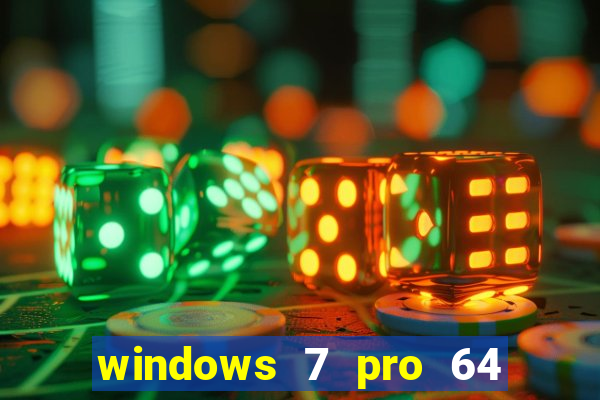 windows 7 pro 64 bits iso download